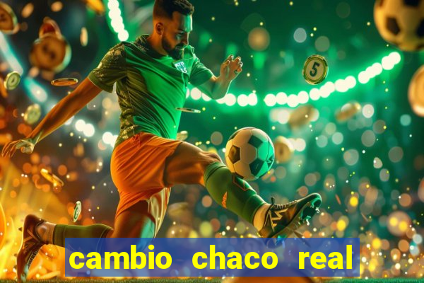 cambio chaco real en guarani